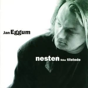 Pochette de Nesten ikke tilstede de Jan Eggum
