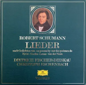 Pochette de Lieder Volume 3 - Nach Gedichten Von = On Poems By = Sur des poèmes de Byron ▪ Goethe ▪ Lenau ▪ Von Der Neun de Dietrich Fischer‐Dieskau - Robert Schumann - Christoph Eschenbach