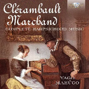 Pochette de Complete Harpsichord Music de Louis‐Nicolas Clérambault