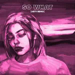 Pochette de So What (ARTY remix) de Louis the Child