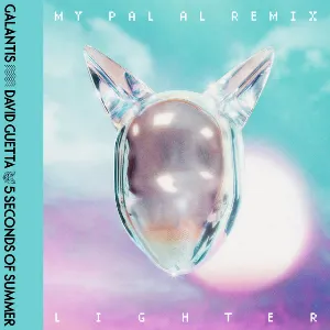 Pochette de Lighter (MY PAL AL remix) de David Guetta - 5 Seconds of Summer - Galantis