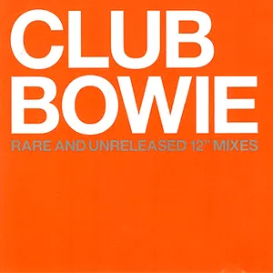Pochette Club Bowie: Rare and Unreleased 12″ Mixes