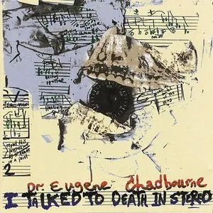 Pochette de I Talked to Death in Stereo de Eugene Chadbourne