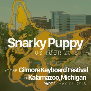 Pochette de 2018-05-11: Gilmore Keyboard Festival, Kalamazoo, MI, USA de Snarky Puppy