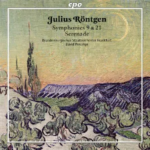 Pochette de Symphonies 9 & 21 / Serenade de David Porcelijn - Brandenburgisches Staatsorchester Frankfurt - Julius Röntgen