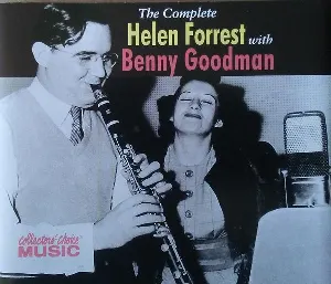 Pochette de The Complete Helen Forrest With Benny Goodman de Benny Goodman and His Orchestra