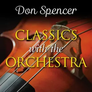 Pochette de Classics with the Orchestra de Don Spencer