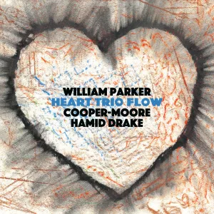 Pochette de Heart Trio Flow de William Parker - Hamid Drake