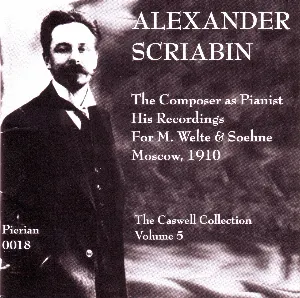 Pochette de Alexander Scriabin - The Composer As Pianist - His Recordings For M. Welte & Soehne Moscow, 1910 de Alexander Scriabin