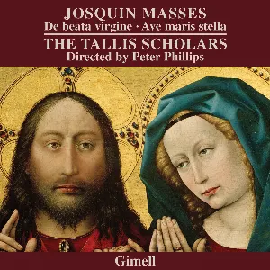 Pochette de Masses: De beata virgine / Ave maris stella de The Tallis Scholars - Peter Phillips - Josquin des Prez