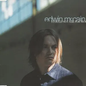 Pochette de I Could Not Ask For More de Edwin McCain