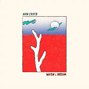 Pochette de When I Dream de San Cisco