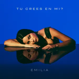 Pochette de Tú crees en mí? de Emilia