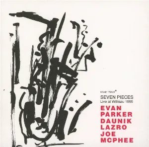Pochette de Seven Pieces: Live at Willisau 1995 de Evan Parker - Joe McPhee