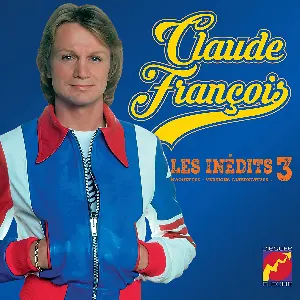 Pochette de Les Inédits 3 : Maquettes – Versions alternatives… de Claude François