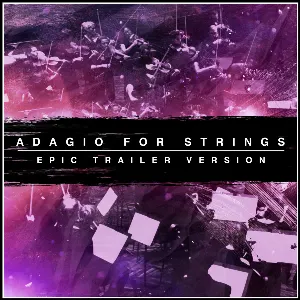 Pochette de Adagio for Strings (Epic Trailer Version) de L’Orchestra Cinematique