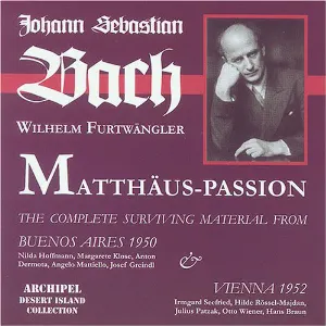 Pochette Bach: Matthaus-Passion The Complete Surviving Material from Buenos Aires 1950 and Vienna 1952