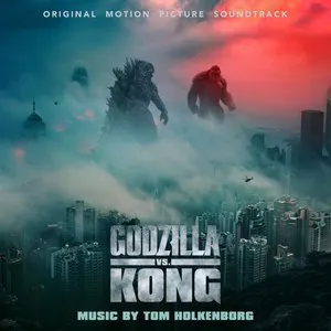 Pochette de Godzilla vs. Kong: Original Motion Picture Soundtrack de Tom Holkenborg
