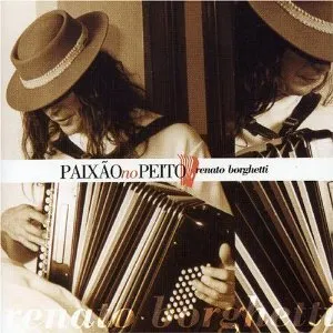 Pochette de Paixão no Peito de Renato Borghetti