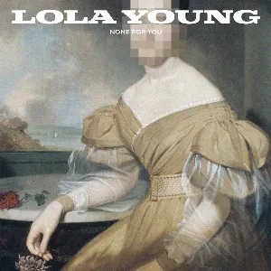 Pochette de None for You de Lola Young