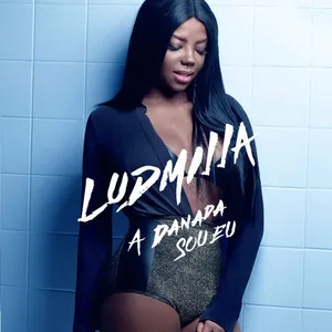 Pochette de A danada sou eu de LUDMILLA