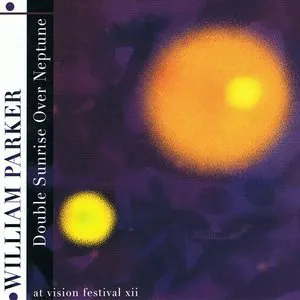 Pochette de Double Sunrise Over Neptune de William Parker