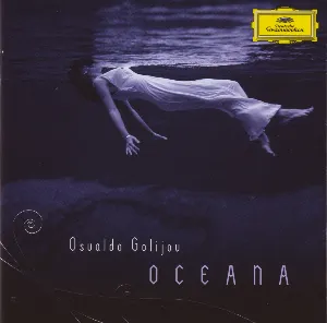 Pochette de Oceana de Robert Spano - Dawn Upshaw - Atlanta Symphony Orchestra Chorus - Osvaldo Golijov - Kronos Quartet