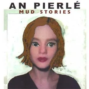 Pochette de Mud Stories de An Pierlé