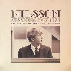 Pochette Nilsson Sessions 1967–1975: Rarities from the RCA Albums Collection