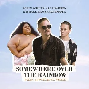 Pochette de Somewhere Over the Rainbow / What a Wonderful World de Robin Schulz - Alle Farben - Israel Kamakawiwoʻole