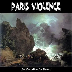 Pochette de La Tentation du néant de Paris Violence
