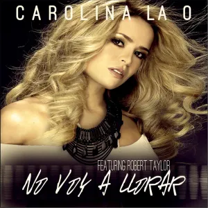 Pochette de No voy a llorar de Carolina la O