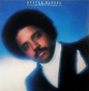 Pochette de What the World Is Coming To de Dexter Wansel