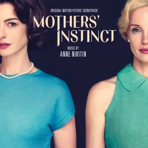 Pochette de Mothers' Instinct: Original Motion Picture Soundtrack de Anne Nikitin