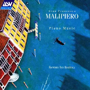 Pochette de Piano Music de Gian Francesco Malipiero