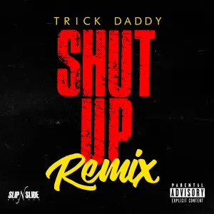 Pochette de Shut Up (Remix) de Trick Daddy