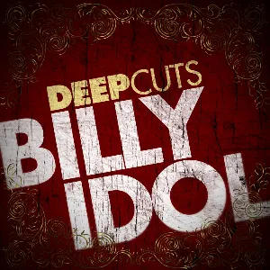 Pochette de Deep Cuts de Billy Idol