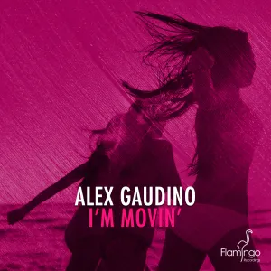 Pochette de I'm Movin' de Alex Gaudino