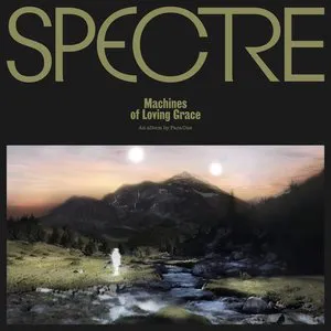 Pochette SPECTRE: Machines of Loving Grace