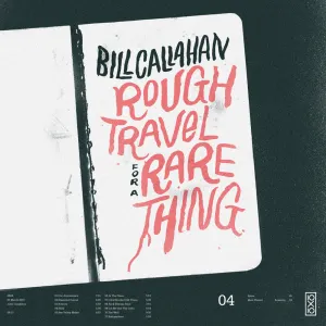 Pochette de Rough Travel for a Rare Thing de Bill Callahan