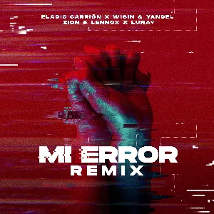 Pochette de Mi error (remix) de Eladio Carrión - Wisin & Yandel - Zion & Lennox - Lunay