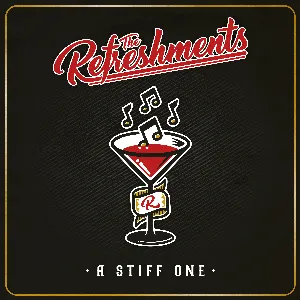 Pochette de A Stiff One de The Refreshments