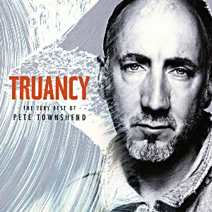 Pochette Truancy: The Very Best of Pete Townshend