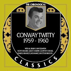 Pochette The Chronogical Classics: Conway Twitty 1959-1960