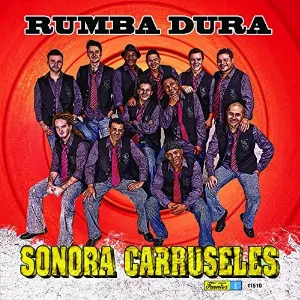 Pochette de Rumba dura de Sonora Carruseles