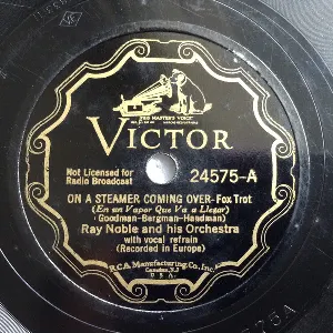 Pochette de On a Steamer Coming Over / You Ought to See Sally on Sunday de Ray Noble and His Orchestra