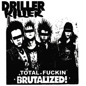 Pochette de Total Fuckin’ Brutalized de Driller Killer