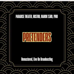 Pochette de Paradise Theater, Boston, March 23rd, 1980 (Remastered, Live On Broadcasting) de Pretenders