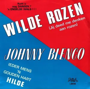 Pochette de Wilde rozen (Jij deed me denken aan rozen) / Ieder mens ’n gouden hart de Johnny Blenco