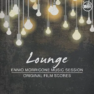 Pochette de Lounge - Ennio Morricone Music Session (Original Film Scores) de Ennio Morricone